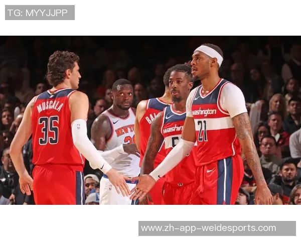 尼克斯与奇才激战正酣精彩直播全程回顾与分析